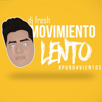 Movimiento Lento (Perreo) [Dj Fresh] - Single