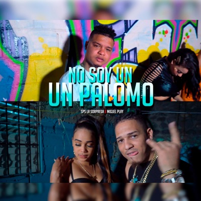 No Soy Un Palomo (feat. Miguel Play) - Single