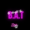 B.A.T (Be Alright Tho) - Single