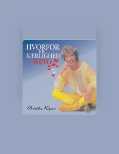 聆聽 Birthe Kjær、觀看音樂影片、閱讀小傳、查看巡演日期等！