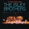 Footsteps in the Dark, Pts. 1 & 2 - The Isley Brothers lyrics