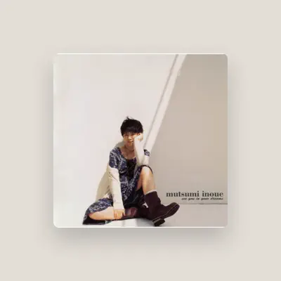 Listen to 井上 睦都実, watch music videos, read bio, see tour dates & more!
