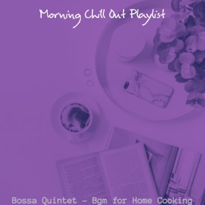 Bossa Quintet - Bgm for Home Cooking