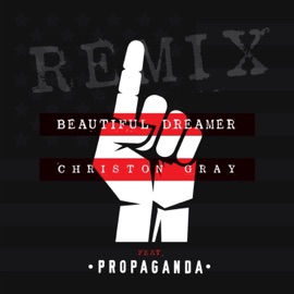 Beautiful Dreamer (feat. Propaganda) [Remix] Christon Gray