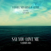 Say You Love Me (feat. Steven Aderinto) [Nammos Mix] artwork