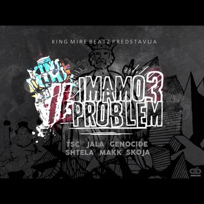 #Imamoproblem3 (feat. Jala Brat, Sajfer, Santos, SMA, Makk, Genocide & Sheik Ba) - Single