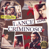 Lance Criminoso (feat. BK) - Papatinho, Xamã & MC Cabelinho