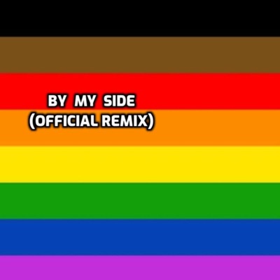 By My Side (Official Remix) [Official Remix] - Single