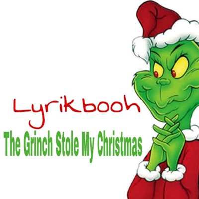 The Grinch Stole My Christmas - Single