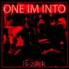 Is-zack - One I'm Into