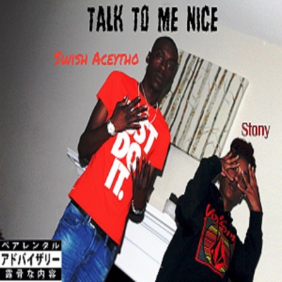 Talk to Me Nice (feat. Stony) - Single