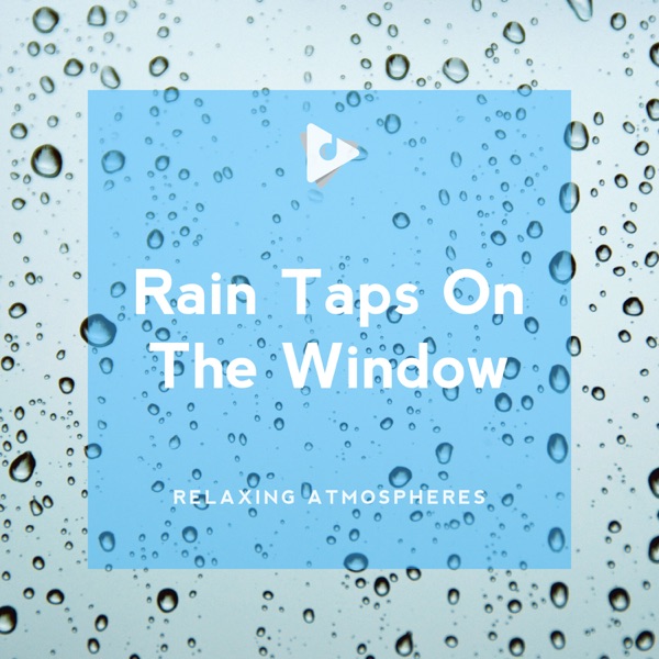 Rain Taps On the Window
