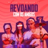 Revoando Com os Amigos (feat. MC Ryan SP) - Single