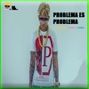 Problema Es Problema - Single