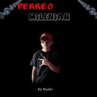 Perreo Milenian - Single - Dj Maiki