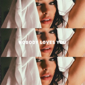 Nobody Loves You - Single
