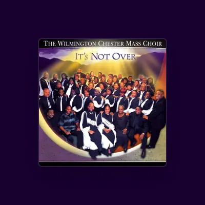 Listen to Wilmington Chester Mass Choir, watch music videos, read bio, see tour dates & more!