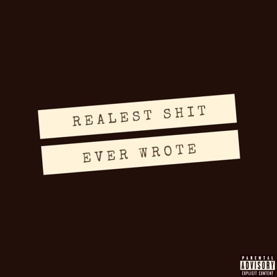 Realest Shit Ever Wrote (Interlude) - Single