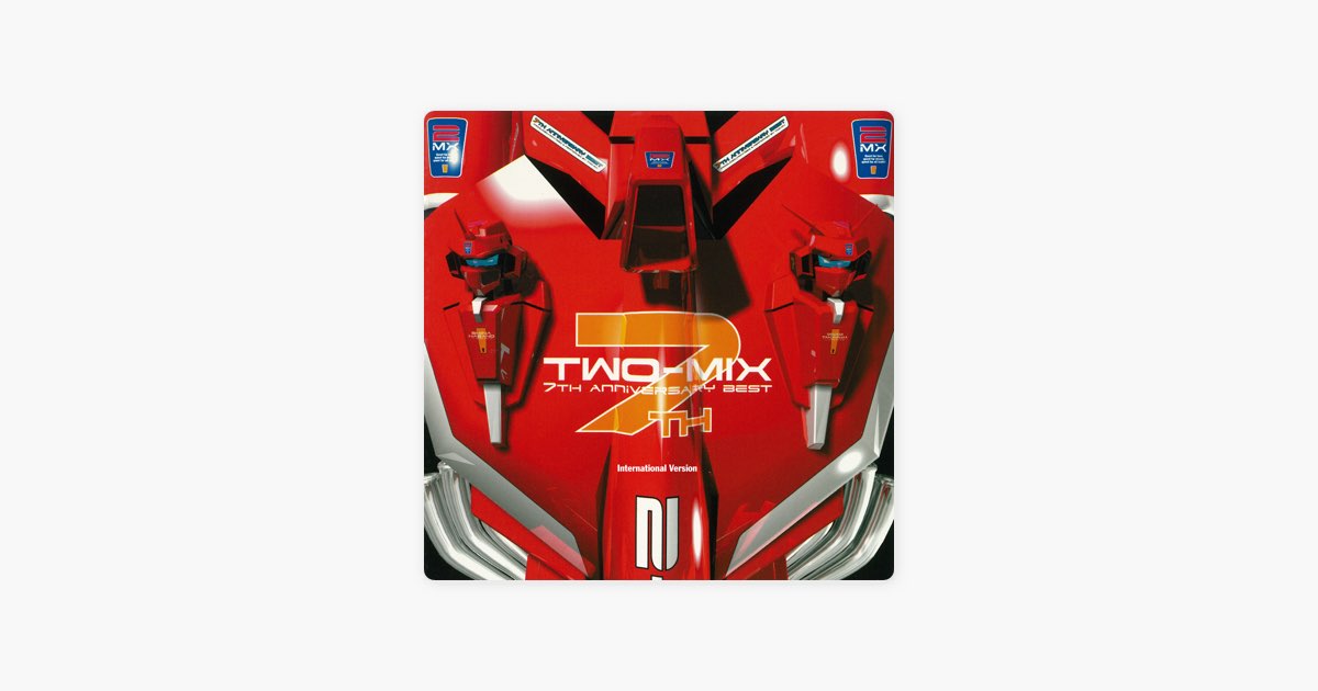 7th anniversary BEST (International Version) - TWO-MIXのアルバム