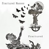 Fractured (Fractured Masses)