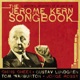 A Beautiful Selection of Songs from the Jerome Kern Songbook feat Jorge Rossy