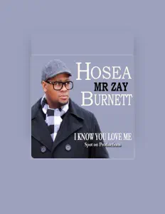 Escucha a Hosea Mrzay Burnett, mira vídeos musicales, lee la biografía, consulta fechas de giras y mucho más.