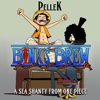 Bink's Brew (A Sea Shanty from "One Piece") - PelleK
