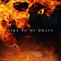 Fire to My Brain (feat. Deraj) - Single - Renn