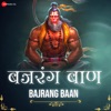 Bajrang Baan - Single