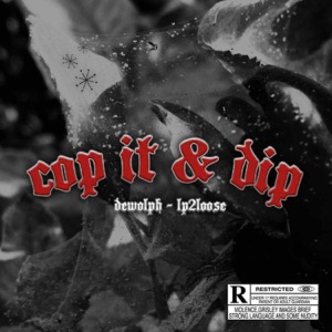 Cop It & Dip (feat. Lp2loose)