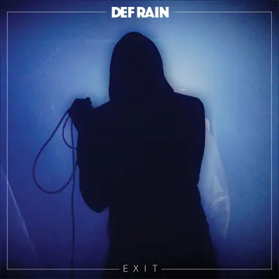 Def Rain adlı sanatçının Exit albümünü dinle