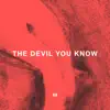 Stream & download The Devil You Know - Single