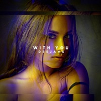 With You - Single - DeeJaVu
