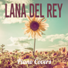 Relaxing BGM Project - Lana Del Rey - Piano Covers Grafik