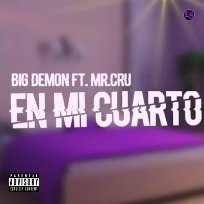 En Mi Cuarto (feat. Big Demon) - Single