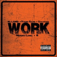 Work (feat. Memory Lanez, Nu Legend & Chalecoco) - Single - Young Saudi