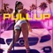 Pull Up - Ms.Daniell lyrics