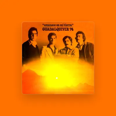 Listen to Guadalquivir 74, watch music videos, read bio, see tour dates & more!