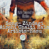 Zindagi Aisehi Chalti Hain