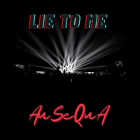 Lie to Me - Single - Ausequa