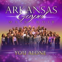 You Alone - Arkansas Gospel Mass Choir