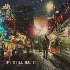 If I Still Had It - Single