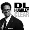 Clear - D.L. Hughley