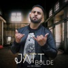 Jatt Bolde - Single