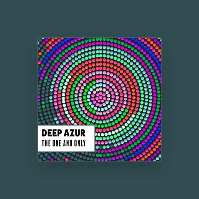 收听 Deep Azur、观看音乐视频、阅读小传、查看巡演日期等 ！