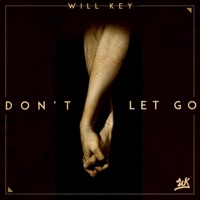 Don't Let Go - Single - Will Key