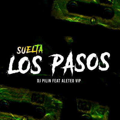 Suelta los Pasos - Single