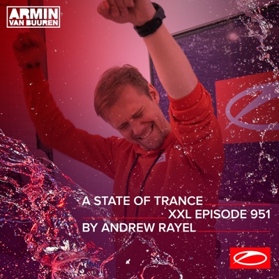 Asot 951 - A State of Trance Episode 951 (Xxl Guest Mix: Andrew Rayel) [DJ Mix]