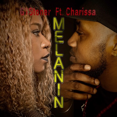 Melanin (feat. Charissa Melanin) - Single