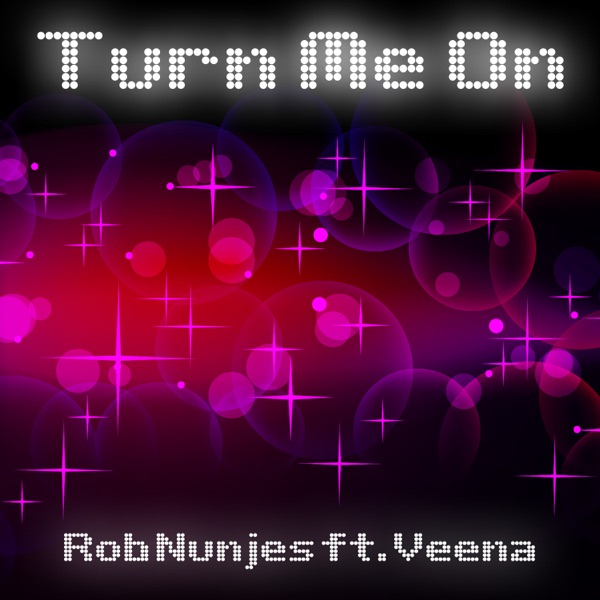 Turn Me On (feat. Veena) - EP